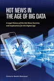 Hot News in the Age of Big Data: A Legal History of the Hot News Doctrine and Implications for the Digital Age